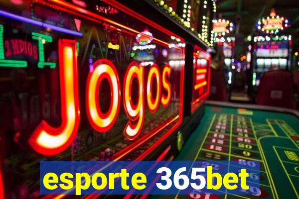 esporte 365bet